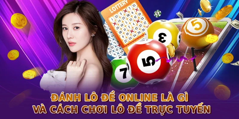 Đánh lô đề online là gì và cách chơi lô đề trực tuyến